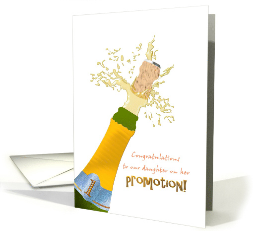 Congratulations Promotion for Daughter Popping a Bottle of Bubbly card