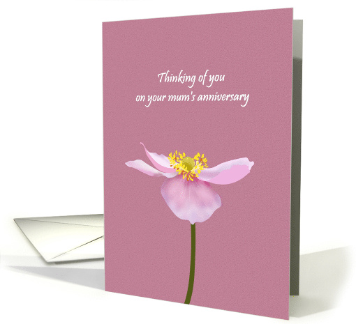 Thinking of You on Your Mum's Anniversary Japanese Anemone card