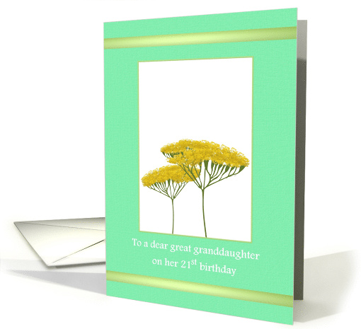 Great Granddaughter 21st Birthday Yellow Achillea card (1316530)