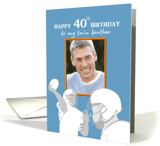 40th Birthday for Twin Brother Photocard Footballers card (1318974)