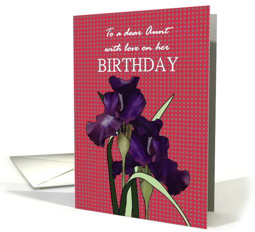 Birthday for Aunt Pretty Irises Deep Pink Checkered Background card