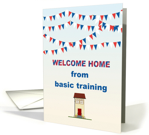 Welcome home from basic training, flags above house card (1323028)