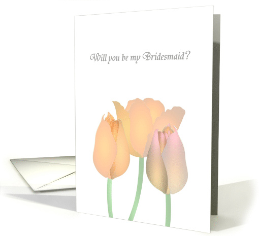 Be My Bridesmaid Tulips in Soft Peach and Lavender Colors card