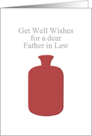 Get Well Father in Law Hot Water Bottle card
