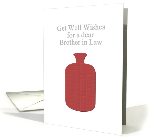 Get Well Brother in Law Hot Water Bottle card (1327210)