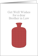 Get Well Brother in Law Hot Water Bottle card