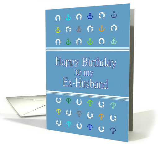 Birthday For Ex-Husband Anchors And Horseshoes On Blue card (1335828)