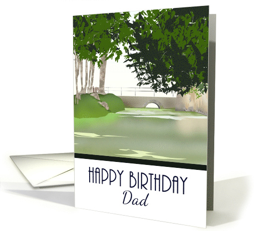 Birthday for Dad Bridge Over Canal Lined with Trees card (1346530)