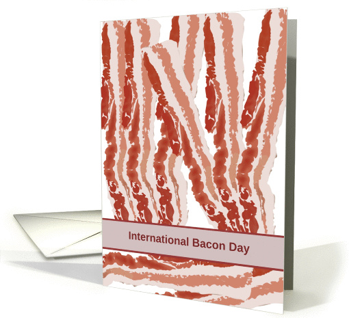 International Bacon Day, slices of uncooked bacon card (1347292)