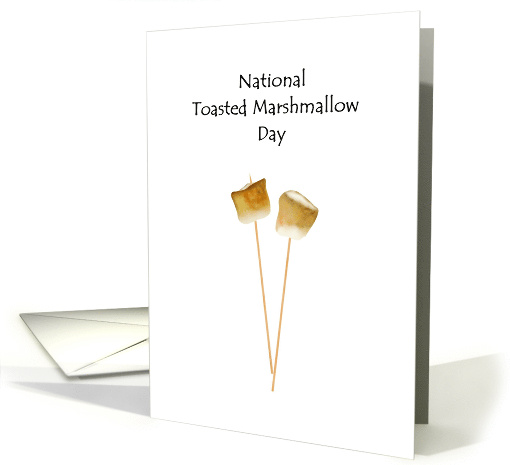 National Toasted Marshmallow Day Yummy Marshmallows on Sticks card