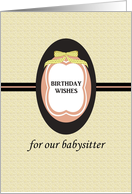 Birthday Wishes for Babysitter card