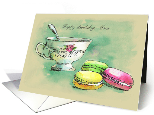 Birthday for Mom Cup of Coffee or Tea and Delicious Macaroons card