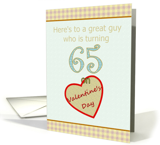 65th Birthday on Valentine's Day for Male Friend card (1353012)