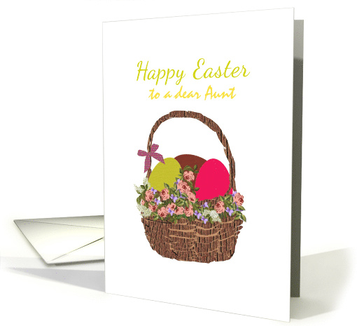Easter for Aunt Basket Filled with Flowers and Easter Eggs card