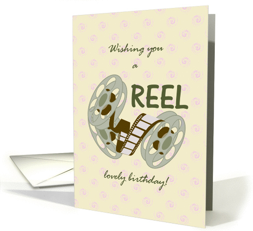 Film reels birthday for someone who loves acting and drama card