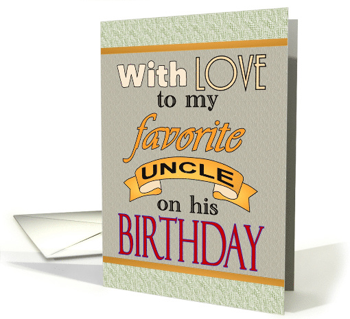 Birthday for a Favorite Uncle Greeting With Love card (1366440)