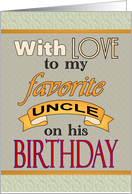 Birthday for a Favorite Uncle Greeting With Love card