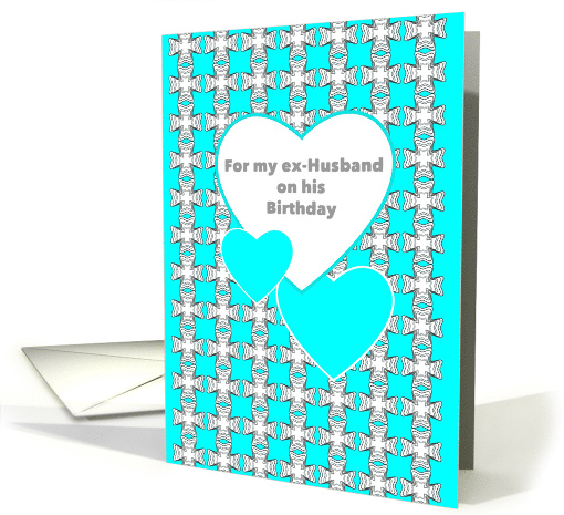 Birthday For Ex-Husband Geometric Designs in Blue Grey and White card