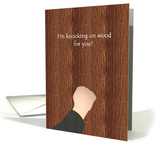 Knock on wood idiom, sending good luck, knuckle tapping on wood card