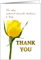 Thank You School Lunch Ladies Pretty Yellow Rose Bud card