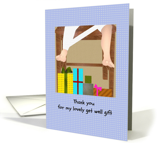 Thank You For The Get Well Gift Legs In Cast Broken Femur card