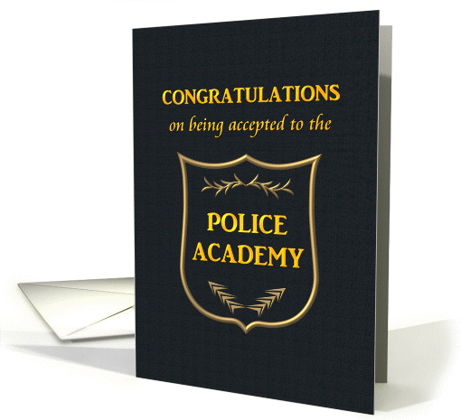 Congratulations on being accepted to Police Academy card (1388152)