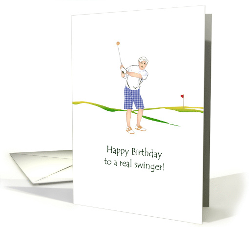 Birthday For Golfer Here's To A Real Swinger Golfer On The Green card