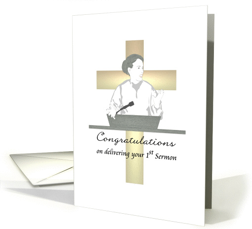 Congratulations on delivering 1st Sermon, lady standing at pulpit card