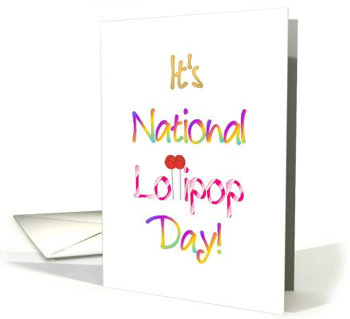 Happy National Lollipop Day Raspberry Flavored Lollipops card