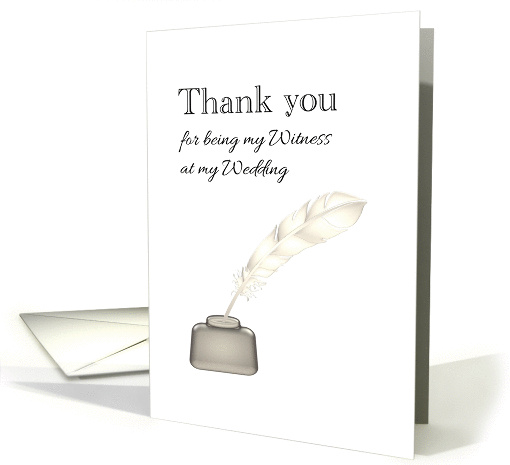 Thank you for being my witness at my wedding, inkwell and quill card