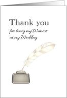 Thank you for being my witness at my wedding, inkwell and quill card