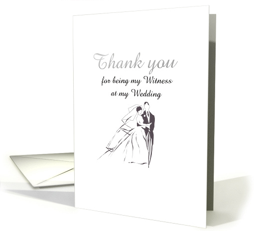 Thank You for Being My Witness at My Wedding Bride and Groom card