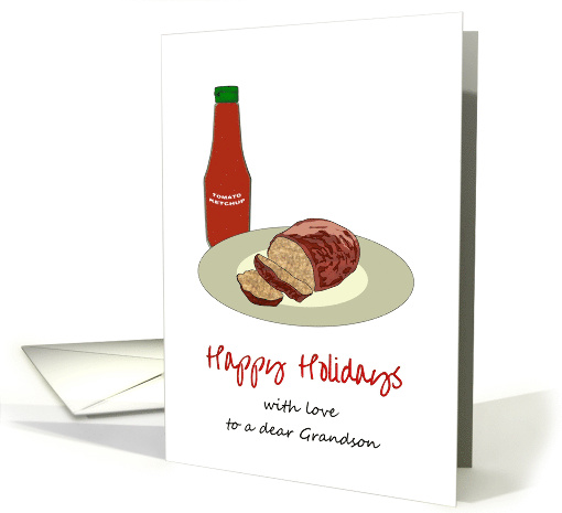 Happy Holidays for Grandson Meatloaf and Ketchup card (1402248)