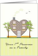 1st Passover As A Family Heart Shaped House Clear Skies card
