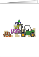 Easter Greeting for Forklift Operator Lifting a Very Happy Easter card