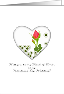 Be My Maid Of Honor For Valentine’s Day Wedding Rose In Glass Heart card