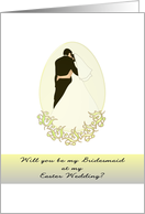 Be My Bridesmaid Easter Wedding Bride and Groom Holding Each Other card