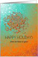 Happy holidays from our house to yours, beautiful chrysanthemum card