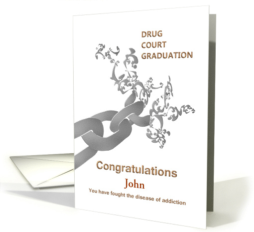Custom Congratulations Drug Court Graduation Chain Breaking card
