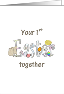 1st Easter Together Cute Bunnies and Colorful Easter Eggs card