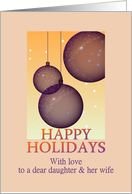 Happy Holidays for Daughter and Wife Pretty Etched Glass Baubles card