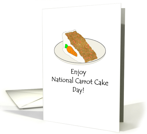 A Slice of Carrot Cake for National Carrot Cake Day on February 3 card