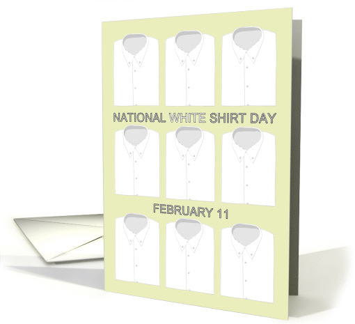 National White Shirt Day February 11 Rows of White Shirts card