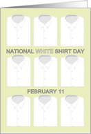 National White Shirt Day February 11 Rows of White Shirts card