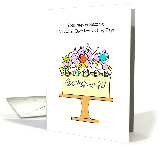 National Cake Decorating Day Way Too Much Icing on Cake card (1419098)