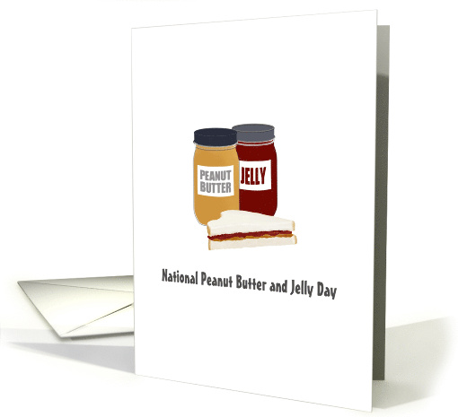 National Peanut Butter and Jelly Day April 2 A Yummy Sandwich card