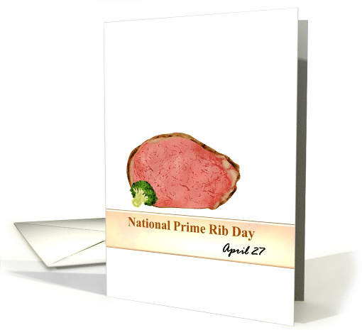 National Prime Rib Day April 27 Delicious Slice of Beef... (1421398)