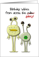Birthday greetings from aliens from outer space across the galaxy card