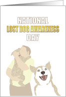 National Lost Dog Awareness Day April 23 Happy Dog and Owner card