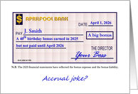 Custom 40th April Fools’ Day 2026 Birthday Bonus Check Accrual Joke card